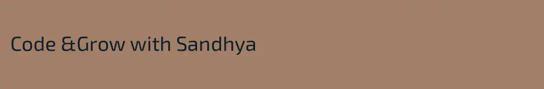 Code &Grow with Sandhya 